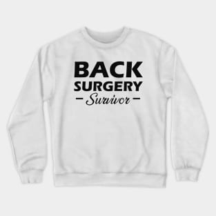 Back Surgery Survivor Crewneck Sweatshirt